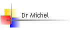 Dr Michel